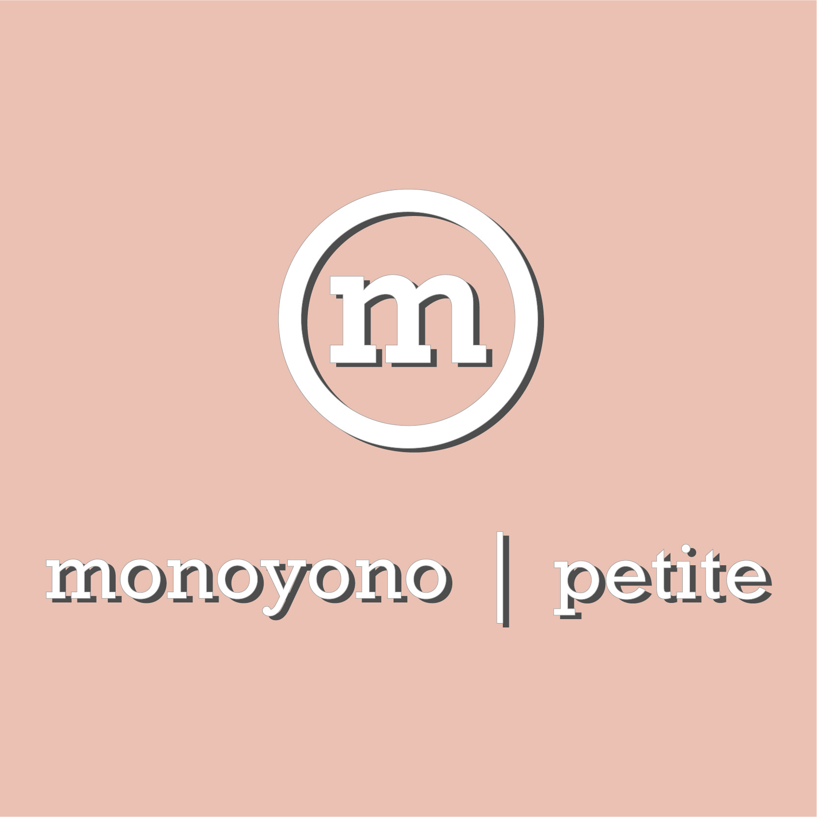 | Monoyono Petite |